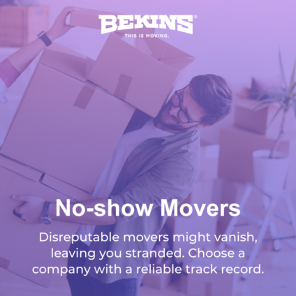 Disreputable movers might vanish, leaving you stranded. Choose a company with a reliable track record.